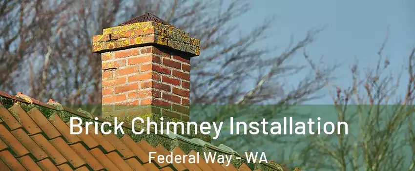  Brick Chimney Installation Federal Way - WA
