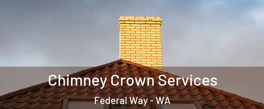  Chimney Crown Services Federal Way - WA