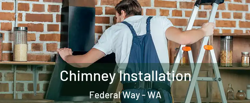  Chimney Installation Federal Way - WA