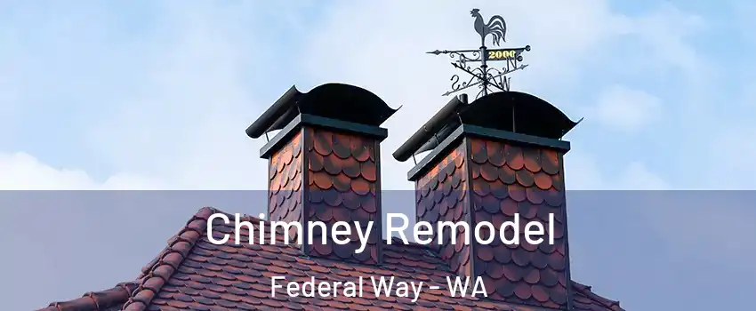  Chimney Remodel Federal Way - WA