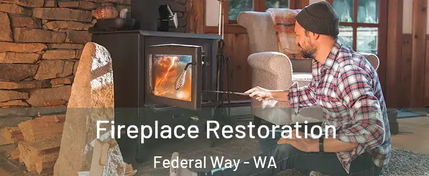  Fireplace Restoration Federal Way - WA